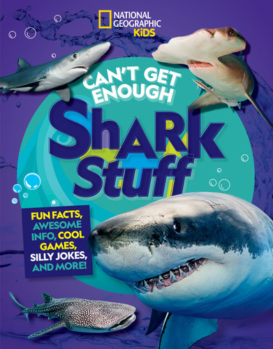 Can't Get Enough Shark Stuff: Fun Facts, Awesome Info, Cool Games, Silly Jokes, and More! (Can't Get Enough) book cover by Andrea Silen