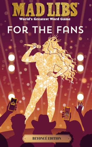 Mad Libs: For the Fans: Beyoncé Edition: World's Greatest Word Game (Mad Libs) book cover by Tyiana Combs