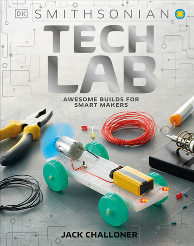 Tech Lab: Awesome Builds for Smart Makers (DK Activity Lab) book cover by Jack Challoner