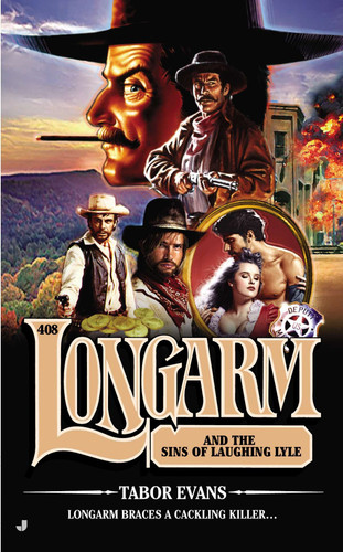 Longarm #408: Longarm and the Sins of Laughing Lyle (Longarm) book cover by Tabor Evans