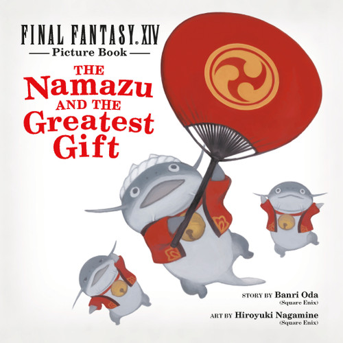 Final Fantasy XIV Picture Book: The Namazu and the Greatest Gift (Final Fantasy XIV) book cover by Square Enix, Banri Oda