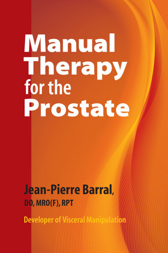 Manual Therapy for the Prostate book cover by Jean-Pierre Barral, D.O.