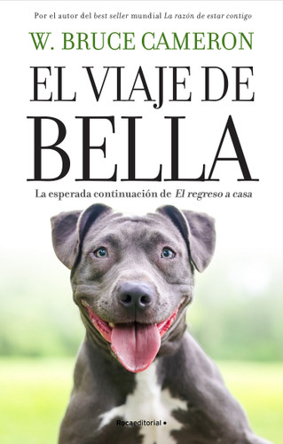 El viaje de Bella. El regreso a casa 2 / A Dog's Courage: a Dog's Way Home book cover by W. Bruce Cameron