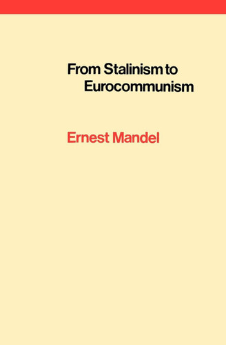 From Stalinism to Eurocommunism: The Bitter Fruits of 'Socialism in One Country' book cover by Ernest Mandel