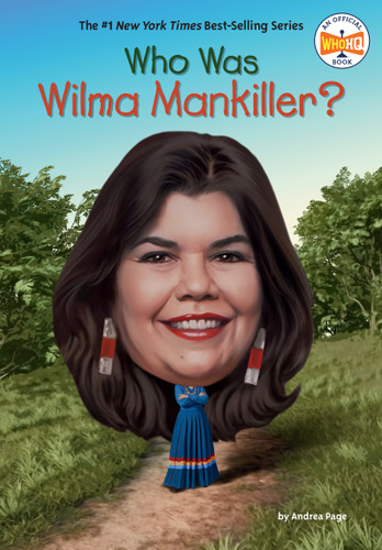 Who Was Wilma Mankiller? (Who Was?) book cover by Andrea Page, Who HQ