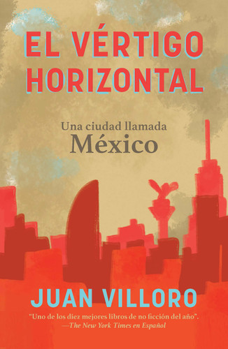 El vértigo horizontal / Horizontal Vertigo book cover by Juan Villoro