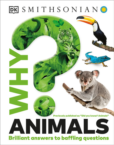Why? Animals: Brilliant Answers to Baffling Questions (Why? Series) book cover by DK
