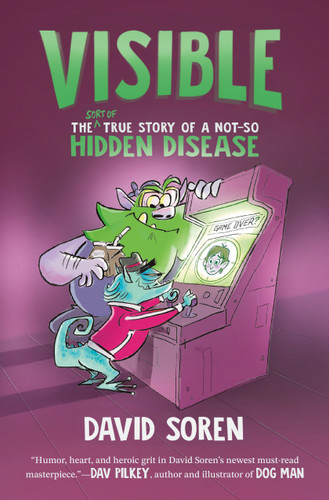 Visible: The (Sort of) True Story of a Not-So Hidden Disease book cover by David Soren