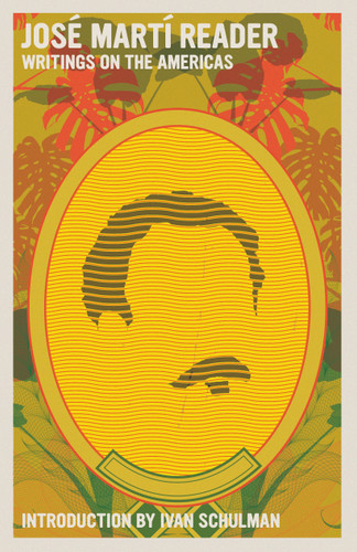 José Martí Reader: Writings on the Americas book cover by José Martí