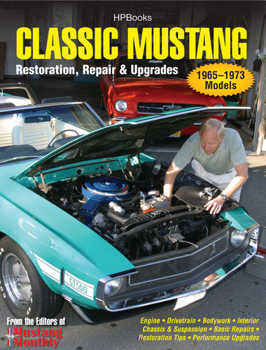 Classic Mustang HP1556: Restoration, Repair & Upgrades book cover by Editors of Mustang Monthly Magazine