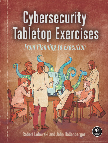 Cybersecurity Tabletop Exercises: From Planning to Execution book cover by Robert Lelewski, John Hollenberger
