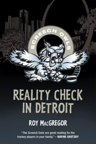 Reality Check in Detroit (Screech Owls) book cover by Roy MacGregor