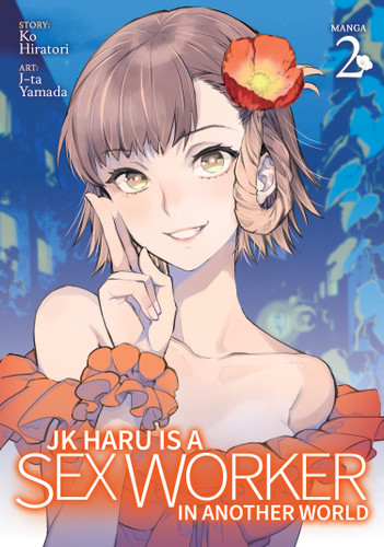 JK Haru is a Sex Worker in Another World (Manga) Vol. 2 (JK Haru is a Sex Worker in Another World (Manga)) book cover by Ko Hiratori