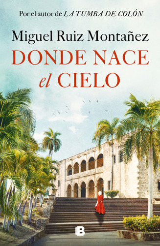 Donde nace el cielo / Where the Sky is Born book cover by Miguel Ruiz Montañez