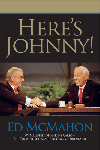 Here's Johnny!: My Memories of Johnny Carson, the Tonight Show, and 46 Years of Friendship book cover by Ed McMahon