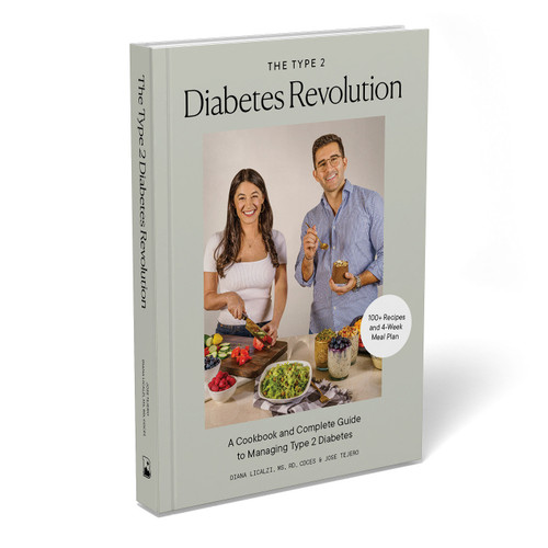 The Type 2 Diabetes Revolution: A Cookbook and Complete Guide to Type 2 Diabetes book cover by Diana Licalzi MS, RD, CDCES, Jose Tejero