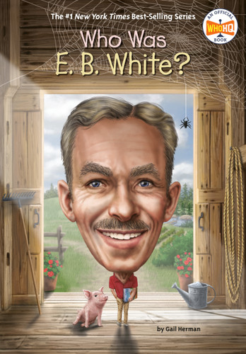 Who Was E. B. White? (Who Was?) book cover by Gail Herman, Who HQ