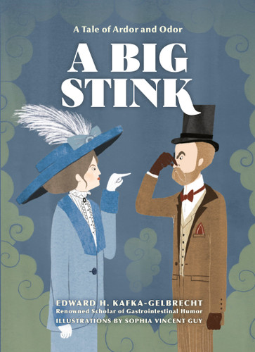 A Big Stink: A Tale of Ardor and Odor book cover by Edward H. Kafka-Gelbrecht