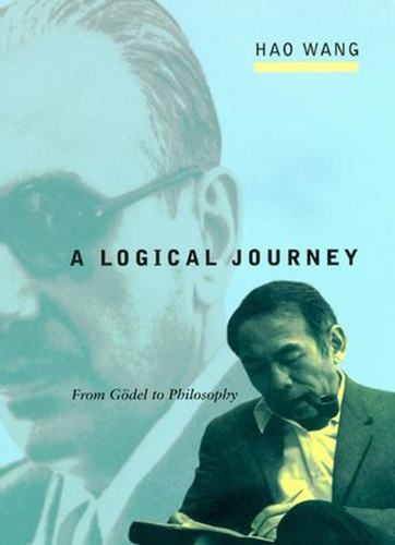 A Logical Journey: From Gödel to Philosophy book cover by Hao Wang