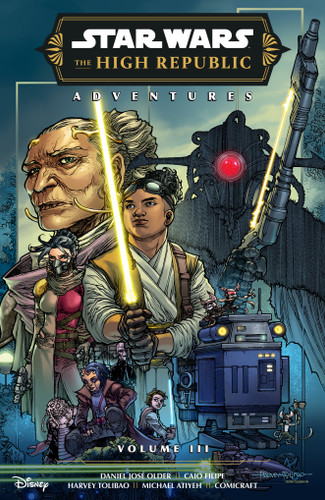 Star Wars: The High Republic Adventures Phase III Volume 3 (Star Wars: The High Republic Adventures Phase III) book cover by Daniel Jose Older
