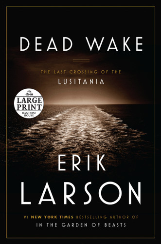 Dead Wake: The Last Crossing of the Lusitania book cover by Erik Larson
