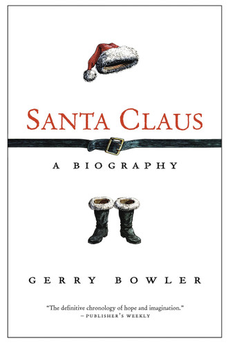 Santa Claus: A Biography book cover by Gerry Bowler