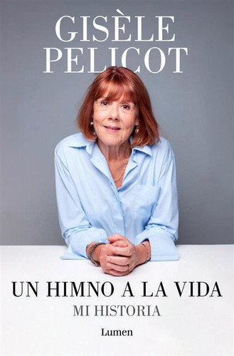 Un himno a la vida. Mi historia / A Hymn to Life: Shame Has to Change Sides book cover by Gisèle Pelicot