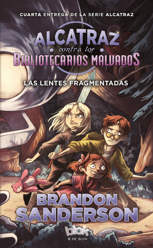 Las lentes fragmentadas / Alcatraz Versus the Shattered Lens (ALCATRAZ CONTRA LOS BIBLIOTECARIOS MALVADOS / ALCATRAZ VERSUS THE EVIL LIBRARIANS) book cover by Brandon Sanderson