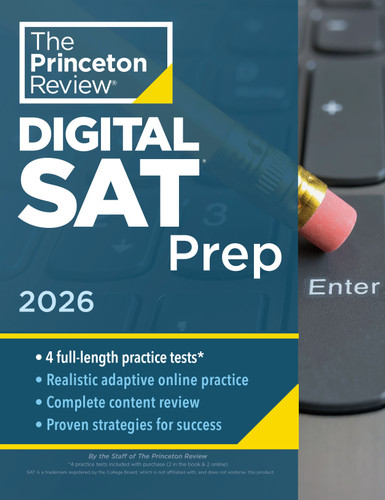 Princeton Review Digital SAT Prep, 2026: 4 Full-Length Practice Tests (2 in Book + 2 Adaptive Tests Online) + Review + Online Tools (College Test Preparation) book cover by The Princeton Review