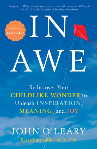 In Awe: Rediscover Your Childlike Wonder to Unleash Inspiration, Meaning, and Joy book cover by John O'Leary