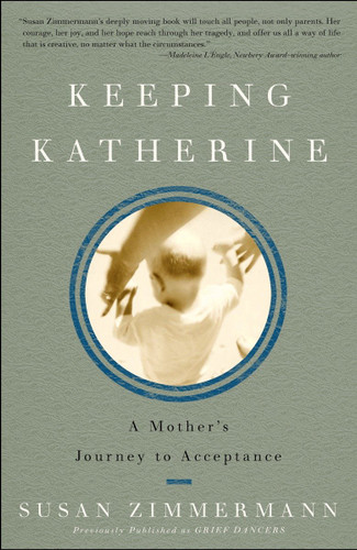 Keeping Katherine: A Mother's Journey to Acceptance book cover by Susan Zimmermann