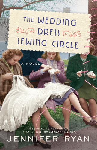 The Wedding Dress Sewing Circle: A Novel book cover by Jennifer Ryan