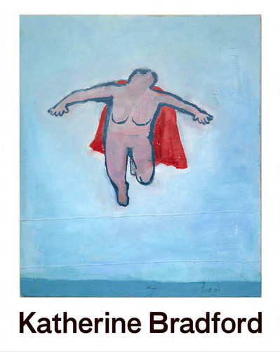 Flying Woman: The Paintings of Katherine Bradford book cover by Jaime DeSimone, Nancy Princenthal