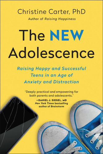The New Adolescence: Raising Happy and Successful Teens in an Age of Anxiety and Distraction book cover by Christine Carter