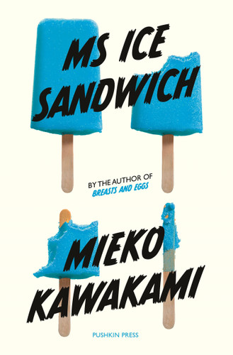 Ms Ice Sandwich (Japanese Novellas) book cover by Mieko Kawakami