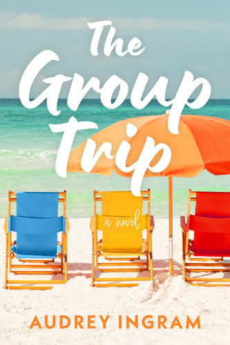 The Group Trip: A Novel book cover by Audrey Ingram