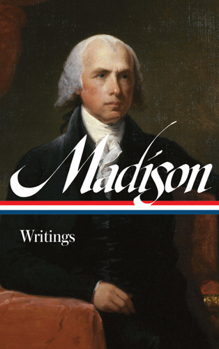 James Madison: Writings (LOA #109) (Library of America Founders Collection) book cover by James Madison