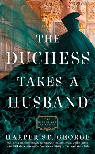 The Duchess Takes a Husband (The Gilded Age Heiresses) book cover by Harper St. George