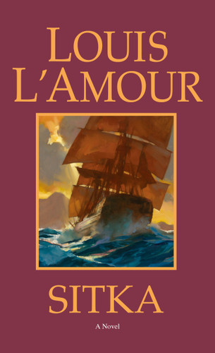 Sitka: A Novel book cover by Louis L'Amour