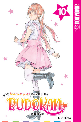 If My Favorite Pop Idol Made It to the Budokan, I Would Die, Volume 10 book cover by Auri Hirao
