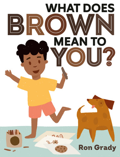 What Does Brown Mean to You? book cover by Ron Grady