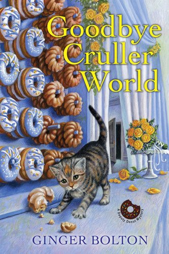 Goodbye Cruller World (A Deputy Donut Mystery) book cover by Ginger Bolton