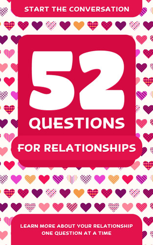 52 Questions for Relationships: Learn More About Your Relationship One Question At A Time book cover by Travis Hellstrom