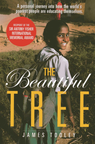 The Beautiful Tree: A Personal Journey Into How the World's Poorest People are Educating Themselves book cover by James Tooley