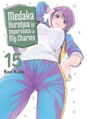 Medaka Kuroiwa Is Impervious to My Charms 15 (Medaka Kuroiwa is Impervious to My Charms) book cover by Ran Kuze