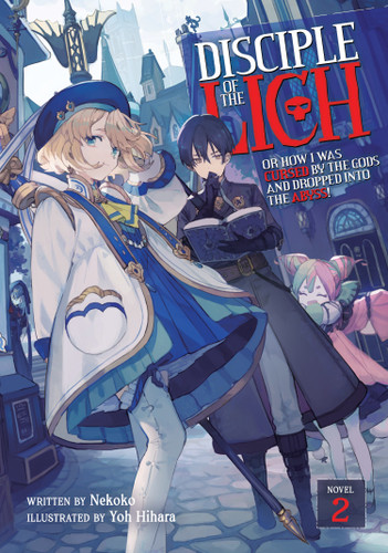 Disciple of the Lich: Or How I Was Cursed by the Gods and Dropped Into the Abyss! (Light Novel) Vol. 2 (Disciple of the Lich: Or How I Was Cursed by the Gods and Dropped Into the Abyss! (Light Novel)) book cover by Nekoko