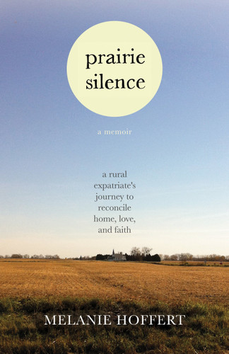 Prairie Silence: A Memoir book cover by Melanie Hoffert