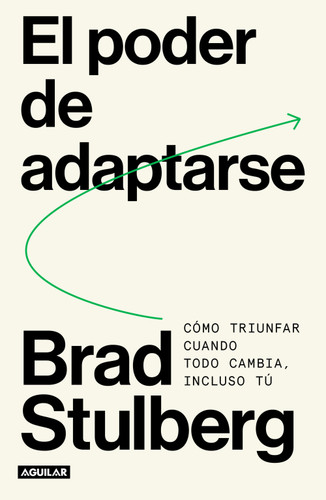 El poder de adaptarse / Master of Change book cover by Brad Stulberg