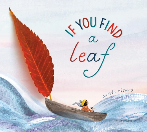 If You Find a Leaf (If You Find a Treasure Series) book cover by Aimée Sicuro