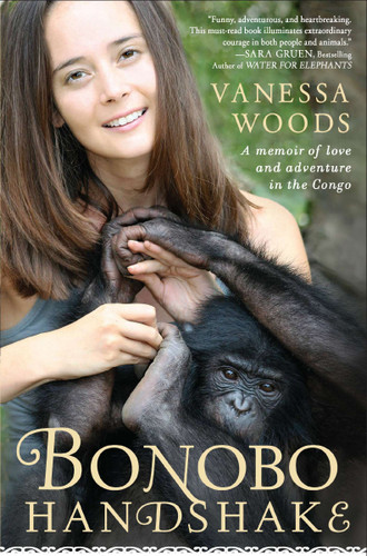 Bonobo Handshake: A Memoir of Love and Adventure in the Congo book cover by Vanessa Woods